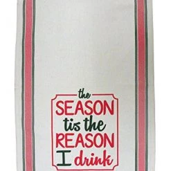 Mud Pie Season Tis The Reason I Drink Towel